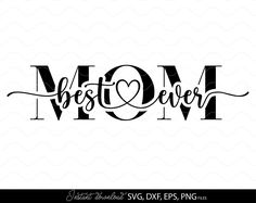 the best mom ever svg file