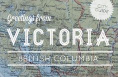 a map with the words victoria and british columbia in white on it's side