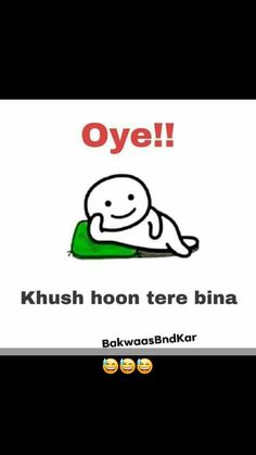 an image of a cartoon character with the caption oyel khush hoon tere bina