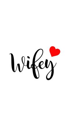 the word wife is written in black ink with a red heart on top of it