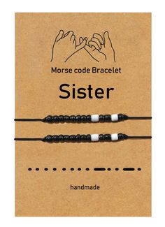 two black and white beaded bracelets with the words morse code bracelet sister on them