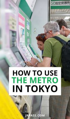 two people looking at a ticket machine with the words how to use the metro in tokyo