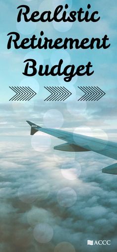 an airplane wing with the words realistic retirement budget