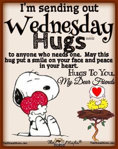 a snoopy cartoon character holding a heart in front of a sign that says, i'm sending out wednesday hugs to anyone who needs one