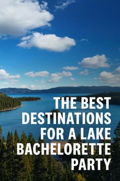 the best destinations for a lake bachelor party