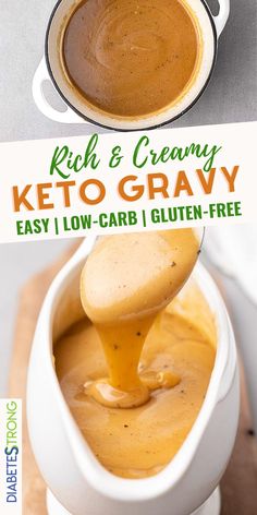 a spoon full of keto gravy on top of a bowl with the words, rich & creamy keto gravy easy low - carb