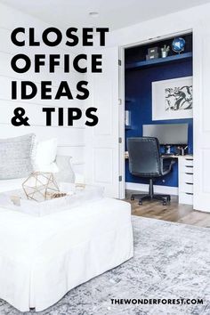 a white bed sitting in a bedroom next to a blue and white wall with the words closet office ideas & tips