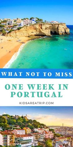 the beach in portugal with text overlay that reads what not to miss one week in portugal