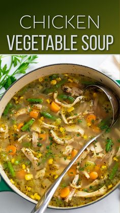 chicken vegetable soup in a large pot with a spoon on the side and title overlay