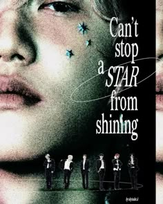 a movie poster with the words can't stop a star from shining on it