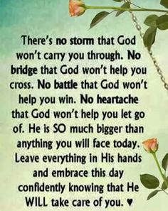 there's no storm that god won't carry you through