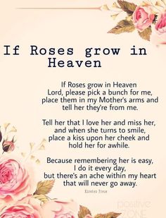 a poem with roses and the words if roses grow in heaven