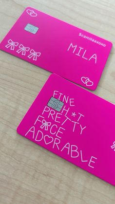 two pink credit cards with the words fine pretty price for adorablely written on them