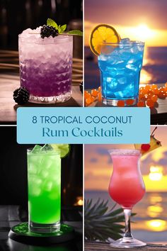 four different types of cocktails with the title 8 tropical coconut rum cocktails