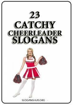 a woman in a cheerleader costume holding two pom poms and the words catchy cheerleader slogans