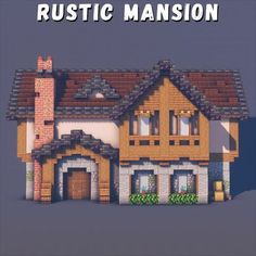 an image of a house with the words rustic mansion on it