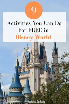 the castle with text overlay that reads 9 activities you can do for free in disney world