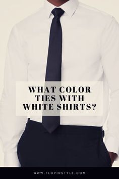 From classic to trendy, discover the best ties to wear with white shirts. Our blog post highlights key fashion color combinations to ensure your white shirt outfits look effortlessly stylish. Explore more at flopinstyle.com White Shirt Outfit Ideas, Shirt And Tie Outfits, Tie Outfits Men, White Shirt And Tie, White Shirt Outfit, Gray Dress Shoes, Matching Watches