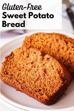 two slices of gluten - free sweet potato bread on a white plate with text overlay