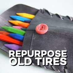 an old pair of shoes is decorated with colored crayons and the words repurpose old tires