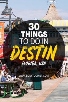 a sign that says 30 things to do in destin florida usa with people sitting at tables