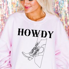 Super Cute Howdy Western Boots Sweatshirt. Custom Handmade To Order. For An Oversized Graphic Tee Please Size Up! Scoop Sweaters, Jeweled Sweater, Desert Bloom, Shein Sweater, Black And White Shorts, Oversized Graphic Tee, Linen Sweater, Roll Neck Sweater, Large Sweaters