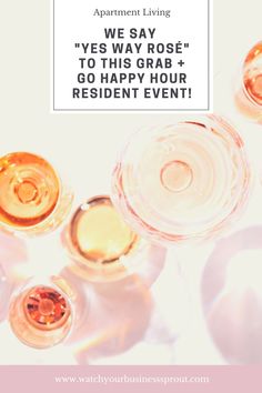 wine glasses with the words, we say yes way rose to this grab and go happy hour resident event