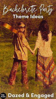 two women holding hands in the grass with text that reads baachette party theme ideas dazed & engaged