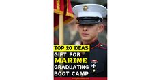 a man in uniform is holding a sign with the words top 30 ideas gift for marine graduating boot camp