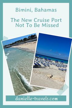 the beach and ocean with text that reads, bikinis, bananas, the new cruise port not to be missed