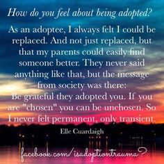 an image with the quote how do you feel about being adopted?