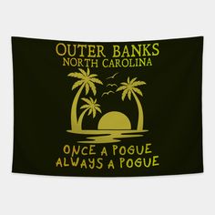 a sign that says outer banks north carolina once a poque always a poque