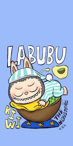 a cartoon character sleeping in a bowl with the words larbu bu on it