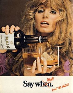 a woman pouring whiskey into a glass in front of a poster for say when don't be wrong