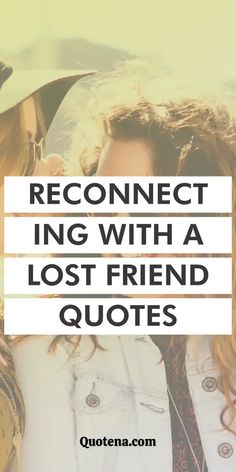 Reconnecting with a Lost Friend Quotes Old Friend Quotes, Long Lost Friend, Old Friendships, Star Wars Quotes, Growing Apart