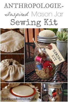 an image of sewing supplies in a jar with tags on it and the words, anthrologie inspired mason jar sewing kit