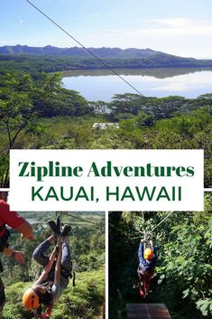 zipline adventures in kauai, hawaii with text overlaying the image