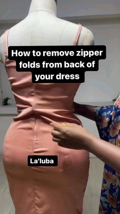 a mannequin is being worked on with the words how to remove zipper folds from back of your dress