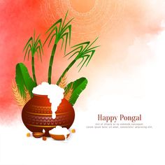 a pot with some plants in it and the words happy pongal written below