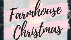 the words farmhouse house christmas written in black on a pink and green background with pine cones