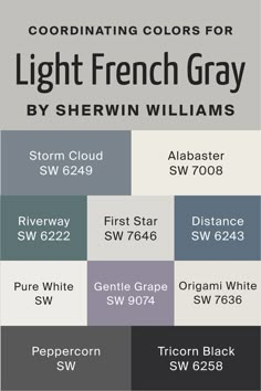 Sherwin Williams Light French Gray SW-0055 Coordinating Colors Sherwin Williams Light French Gray Color Palette, Light French Gray Sherwin Williams Living Rooms, Light French Gray Sherwin Williams Exterior, Sherwin Williams French Gray, Light French Gray Exterior House, Light French Grey Sherwin Williams, Light French Gray Coordinating Colors, Sherwin Williams Grayish, Light French Gray Sherwin Williams