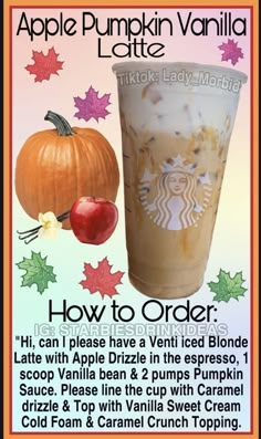 an advertisement for the apple pumpkin vanilla latte coffee drink, with information about how to order