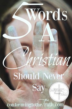 a woman holding her hands up with the words 5 words a christian should never say