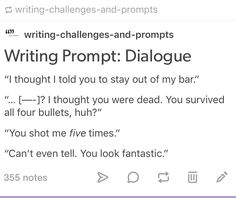 a text message that reads writing challenges - and - prompts writing prompt dialogue i thought i told you to stay out of my bar