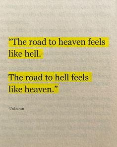 the road to heaven feels like he'll be there, and then it is