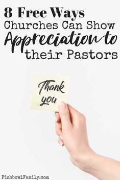 a hand holding a piece of paper with the words 8 free ways churches can show appreciation to their pastors