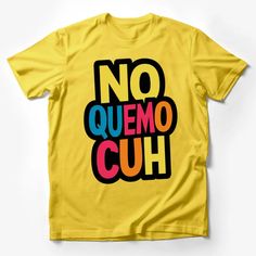 Colorful No Quemo Cuh Slogan T-Shirt, Bold Text Graphic Tee, Urban Streetwear, Unisex Fashion Top Male T-Shirt Custom graphic T-Shirt.Customize your color Washington Dc Fashion, Hip Hop Shirts, Text Tee, Hip Hop Outfits, Statement Tees, Matching Family Outfits, Street Wear Urban, Geek Chic, Male T Shirt