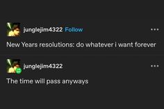 two tweets that are on the same page, one says jungle jam 422 follow new years resolution do whatever i want for