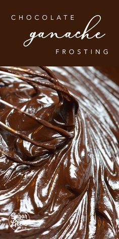 chocolate ganache frosting in a bowl with text overlay that reads, chocolate ganache frosting