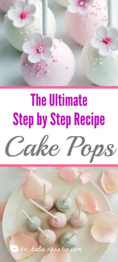 how to make perfect cake pops with pink flowers and white candles on the top, along with text overlay